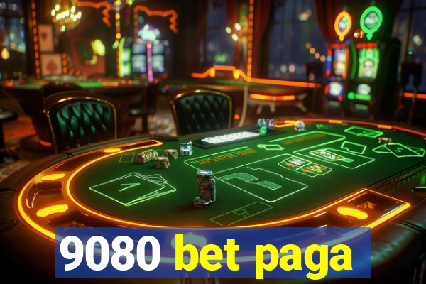 9080 bet paga